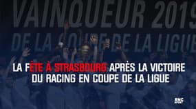 Strasbourg a fêté les vainqueurs de la Coupe de la Ligue 