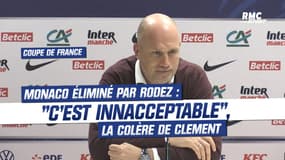 Monaco : "C’est inacceptable", la colère de Clement après l’élimination face à Rodez