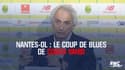 Nantes – Lyon : Le coup de blues de « Coach Vahid »