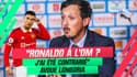 Mercato / OM : "J'ai été contrarié", Longoria dérangé par la rumeur Ronaldo 