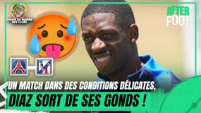 PSG - Atlético : "Un scandale de les faire jouer à 12h là-bas !", le coup de gueule de Diaz
