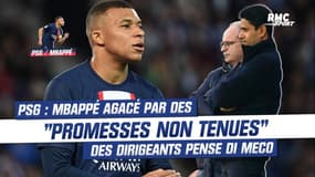 PSG : Promesses non tenues des dirigeants ou com' répréhensible de Mbappé ?