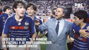 Décès de Hidalgo - "Il a amené le football à se professionnaliser en France" salue Giresse