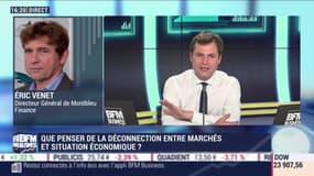 Éric Venet (Montbleu Finance) : que penser de la déconnection entre marchés et situation économique ? - 20/04