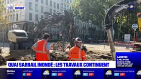 Quai Sarrail inondé : les travaux continuent