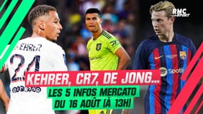 Kehrer, Ronaldo, De Jong... Les 5 infos mercato du 16 août (à 13h)