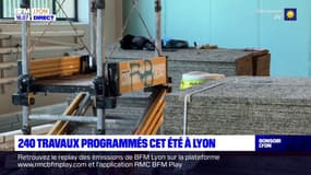 240 travaux programmés cet été à Lyon