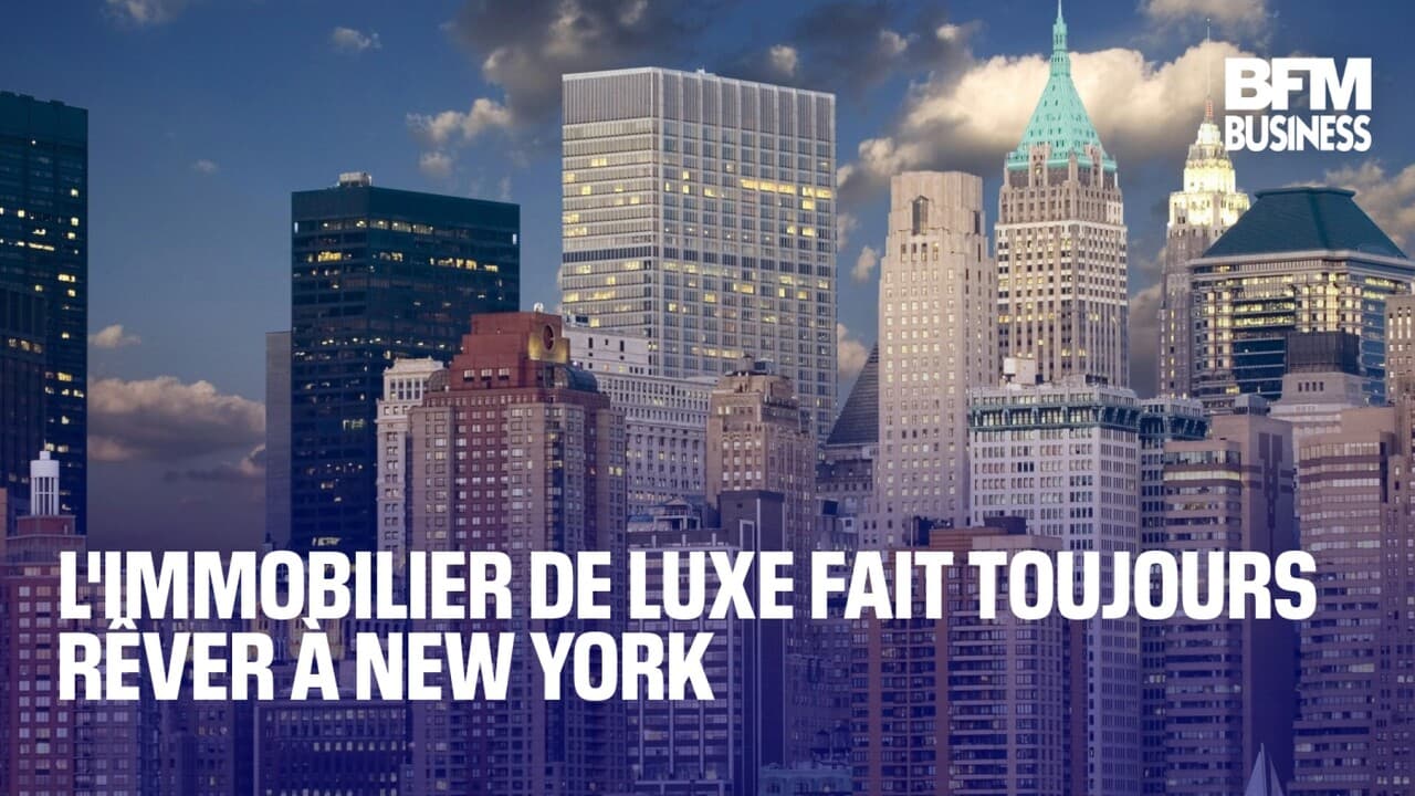 L'immobilier de luxe fait toujours rêver à New York