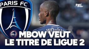 Paris FC : "Être champion de Ligue 2, ce n’est pas donné à tout le monde", ambitionne Mbow