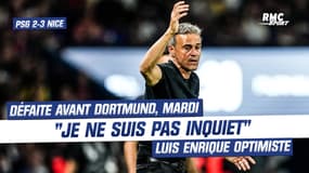 PSG 2-3 Nice : Luis Enrique "pas inquiet de la défaite" à quatre jours de Dortmund