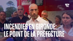 Incendies en Gironde: le point presse de la préfecture en intégralité