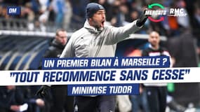 OM : "Tout recommence sans cesse", Tudor ne veut pas encore faire de bilan