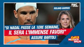 Roland-Garros : "Si Nadal passe la première semaine, il sera l'immense favori", assure Bartoli