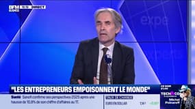 "Les entrepreneurs empoisonnent le monde" - 24/04