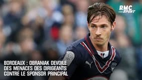 Bordeaux : Obraniak dévoile des menaces des dirigeants du club contre son sponsor principal