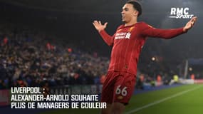 Liverpool: Alexander-Arnold souhaite plus de managers de couleur