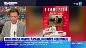 Caen: "Loue moi ta femme", une pièce de théâtre fait polémique