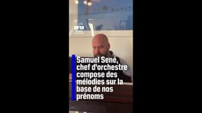 Samuel Sené, chef d'orchestre, compose des mélodies sur la base de nos prénoms