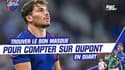 XV de France : ni rigide, ni souple... pour compter sur Dupont en quart, il faudra trouver le bon masque