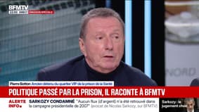 Condamnation de Nicolas Sarkozy: "Ce serait très injuste de le mettre à l'isolement", estime Pierre Botton, ancien détenu du quartier des vulnérables de la prison de la Santé