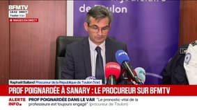 Professeure poignardée à Sanary-sur-Mer: “À l'issue de sa première audition, l’adolescent affirmait qu’il regrettait beaucoup son geste”, explique Raphaël Balland, procureur de la République de Toulon
