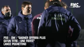 PSG - OM : "Gagner offrira plus qu'un titre : une fierté" lance Pochettino