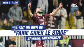 Metz 2-1 Lens : "Ça fait du bien de faire crier le stade" savoure Mikautadze