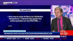 Les questions : Avez-vous le retour de Bercy sur l'attribution Interparfums ? - 08/07