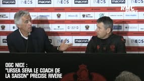 Nice : "Ursea sera le coach de la saison" précise Rivère