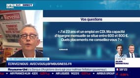 Les questions : Avec une capacité d'épargne mensuelle entre 600 et 800 euros, quels placements me conseillez-vous ? - 18/10