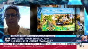 Guillaume Rostand (French Tech): Barcelone, nouvel Eldorado pour les scale-up et licornes françaises ? - 09/07