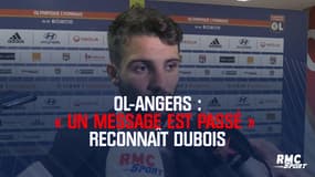 OL – Angers : « Un message est passé » reconnaît Dubois