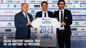 OL : Aulas soutient Garcia mais lui met la pression