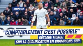Racing 92 : "Comptablement, c'est possible" déclare Fickou sur la qualification en Champions Cup