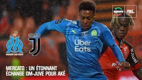 Mercato : un étonnant échange OM-Juve pour Aké