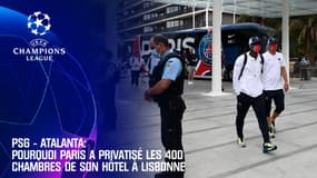 PSG-Atalanta: Pourquoi Paris a privatisé les 400 chambres de son luxueux hôtel à Lisbonne