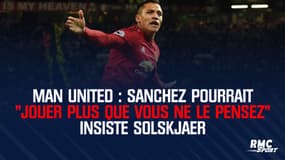 Man United : "Alexis Sanchez pourrait jouer plus que vous ne le pensez" insiste Solskjaer