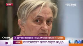 Monique Olivier interogée sur les affaires Domèce et Parrish