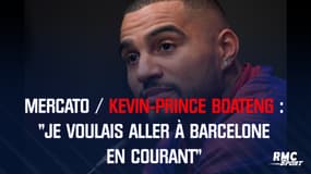 Mercato / Kevin-Prince Boateng : « Je voulais aller à Barcelone en courant »