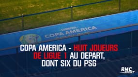 Copa America - Huit joueurs de Ligue 1, dont six du PSG, sur la ligne de départ