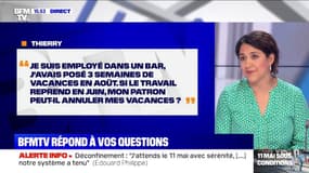 Je suis employé dans un bar, j'avais posé des congés en août. Si le travail reprend en juin, mon patron peut-il annuler mes vacances ?