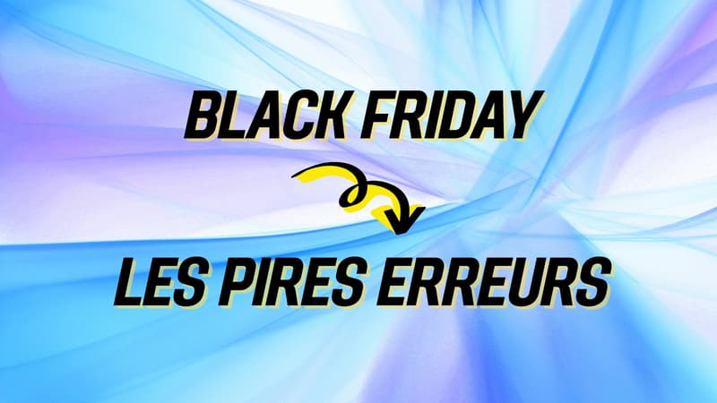 Les pièges du Black Friday : 5 erreurs à éviter pour ne pas se faire avoir