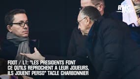 Foot / L1: "Les présidents font ce qu'ils reprochent à leur joueurs" tacle Charbonnier