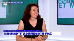 Mon notaire et moi : le testament et la donation entre époux