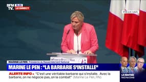 Marine Le Pen: "C'est une véritable barbarie qui s'installe"