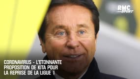 Coronavirus - L'étonnante proposition de Kita pour reprendre la Ligue 1