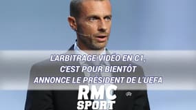 L'arbitrage vidéo en Ligue des champions, c'est pour bientôt annonce le président de l'UEFA