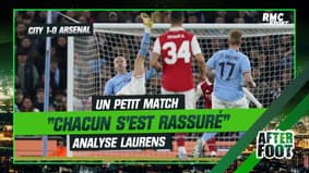 Manchester City 1-0 Arsenal : "Chacun s'est rassuré" analyse Laurens