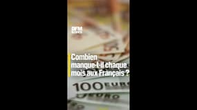 Combien manque-t-il chaque mois aux Français ? 