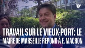"J'espère que ce n'est pas exactement ce qu'il voulait dire": le maire de Marseille répond à Emmanuel Macron